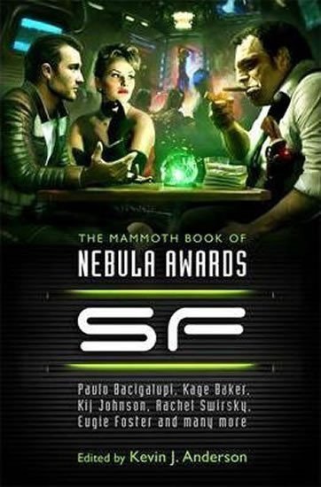 Anderson Kevin James: The Mammoth Book of Nebula Awards SF
