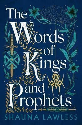 Lawless Shauna: The Words of Kings and Prophets