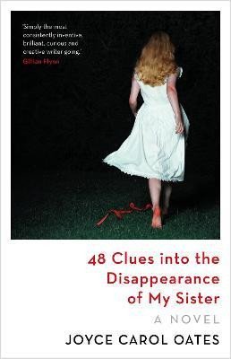 Oatesová Joyce Carol: 48 Clues into the Disappearance of My Sister