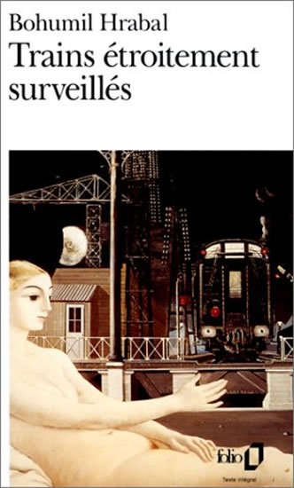 Hrabal Bohumil: Trains étroitement surveillés