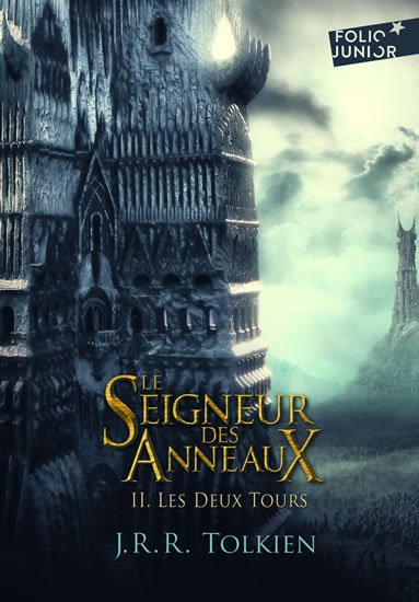 Tolkien John Ronald Reuel: Le Seigneur des Anneaux 2 : Les Deux Tours