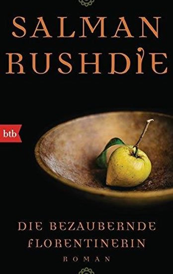 Rushdie Salman: Die bezaubernde Florentinerin