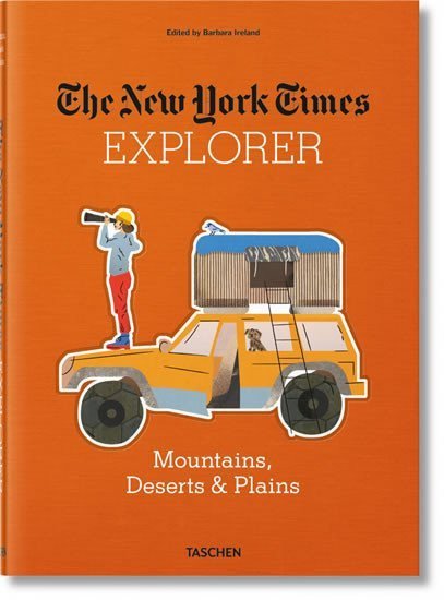 Ireland Barbara: The New York Times Explorer: Mountains, Deserts & Plains
