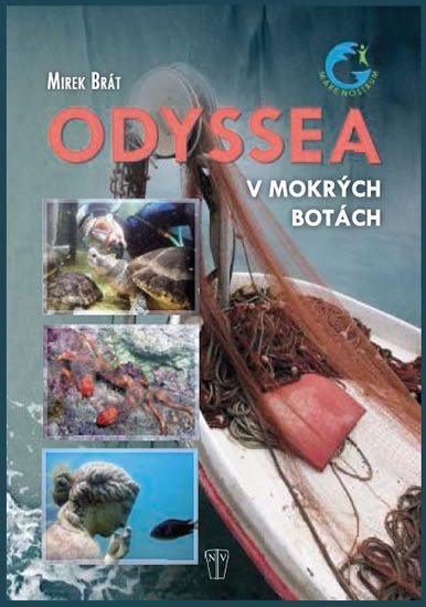 Brát Mirek: Odyssea - V mokrých botách Brát Mirek: Odyssea - V mokrých botách