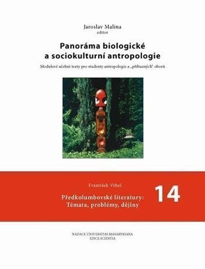 Malina Jaroslav: Panoráma biologické a sociokulturní antropologie: 14 Předkolumbovské litera