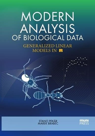 Brabec Marek: Modern Analysis of Biological Data: Generalized Linear Models in R