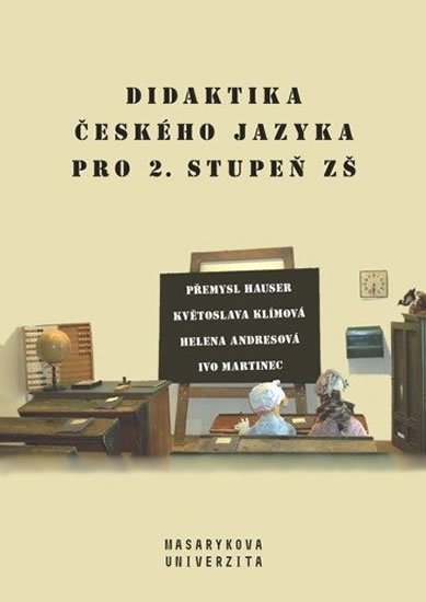 Hauser Přemysl: Didaktika českého jazyka pro 2. stupeň ZŠ