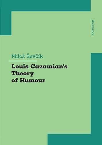 Ševčík Miloš: Louis Cazamian´s Theory of Humour