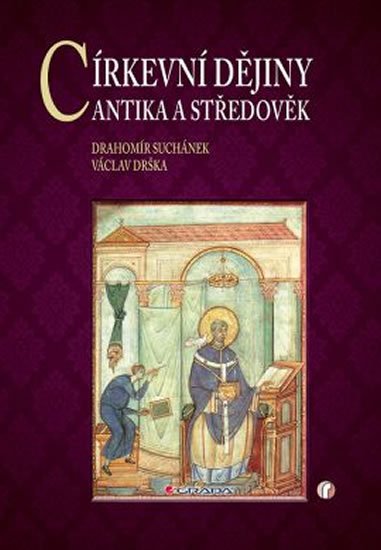 Drška Václav: Církevní dějiny - Antika a středověk