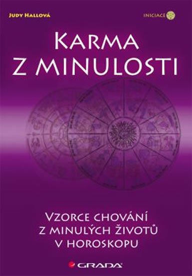 Hallová Judy: Karma z minulosti - Vzorce z minulých životů v horoskopu