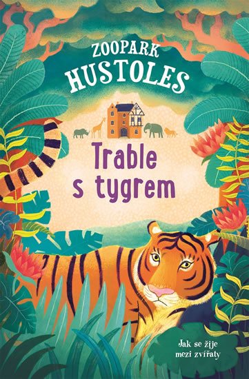 Murray Tamsyn: Zoopark Hustoles - Trable s tygrem