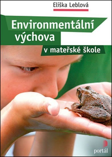 Leblová Eliška: Environmentální výchova v mateřské škole