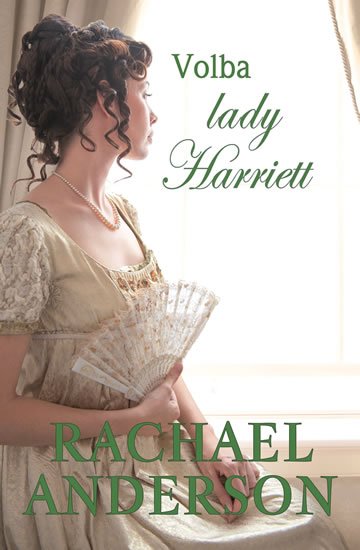 Anderson Rachael: Volba lady Harriett Anderson Rachael: Volba lady Harriett