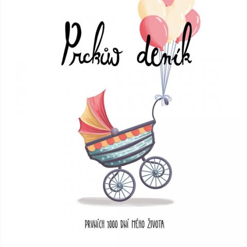 Štejnar Jaromír: Prckův deník - Prvních 1000 dní mého života Štejnar Jaromír: Prckův deník - Prvních 1000 dní mého života
