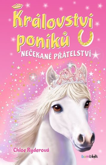 Ryderová Chloe: Království poníků - Nečekané přátelství