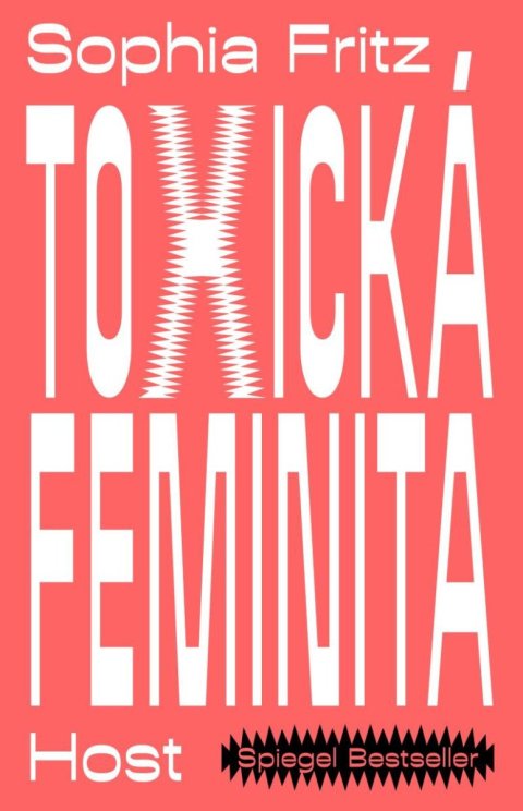 Fritz Sophia: Toxická feminita