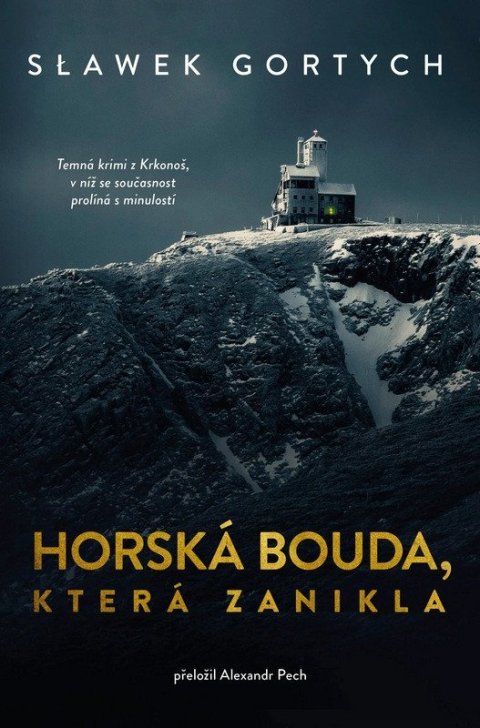 Gortych Sławomir: Horská bouda, která zanikla