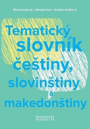 Krejčová Elena: Tematický slovník češtiny, slovinštiny a makedonštiny