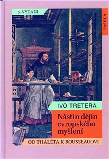 Tretera Ivo: Nástin dějin evropského myšlení Tretera Ivo: Nástin dějin evropského myšlení