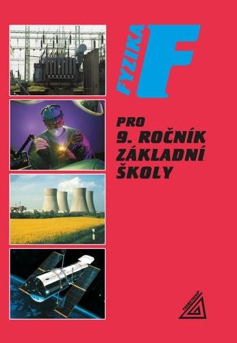 Bohuněk Jiří: Fyzika pro 9. r. ZŠ Bohuněk Jiří: Fyzika pro 9. r. ZŠ