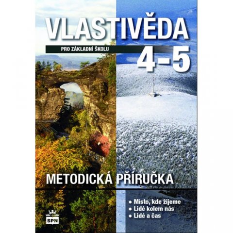 kolektiv autorů: Vlastivěda pro 4. a 5. ročník základní školy - Metodická příručka kolektiv autorů: Vlastivěda pro 4. a 5. ročník základní školy - Metodická příručka