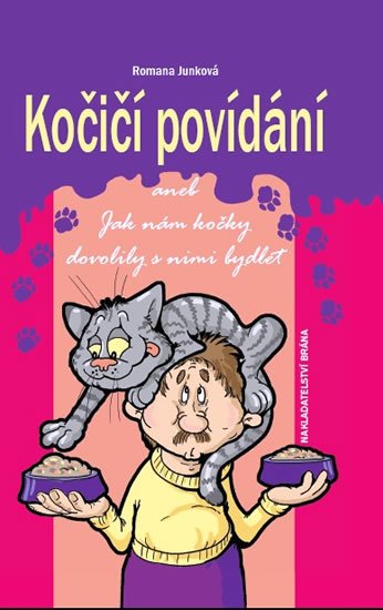 Junková Romana: Kočičí povídání aneb Jak nám kočky dovolily s nimi bydlet