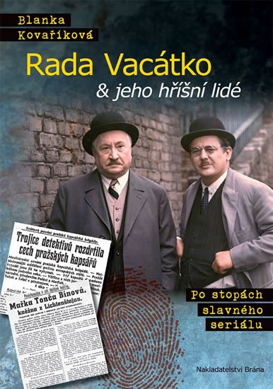 Kovaříková Blanka: Rada Vacátko & jeho hříšní lidé - Po stopách slavného seriálu