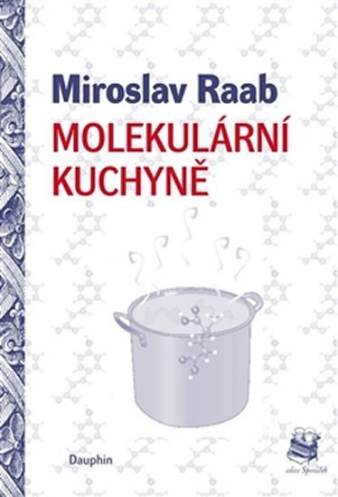 Raab Miroslav: Molekulární kuchyně