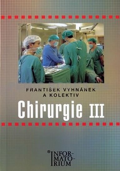 Vyhnánek František: Chirurgie III Vyhnánek František: Chirurgie III