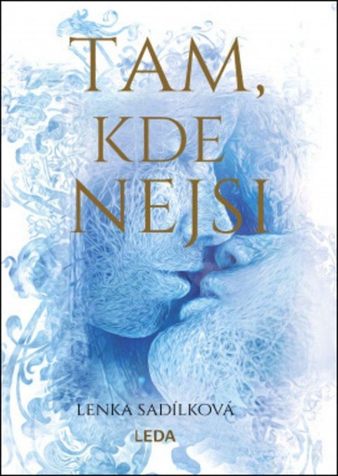Sadílková Lenka: Tam, kde nejsi Sadílková Lenka: Tam, kde nejsi