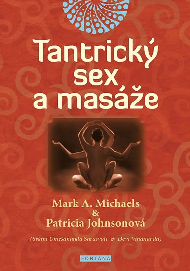 Michaels Mark A.: Tantrický sex a masáže