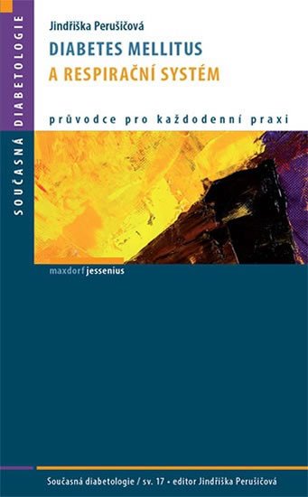 Perušičová Jindřiška: Diabetes mellitus a respirační systém Perušičová Jindřiška: Diabetes mellitus a respirační systém