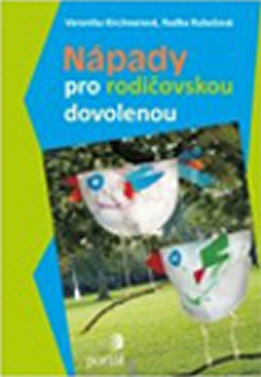 Kirchnerová Veronika: Nápady pro rodičovskou dovolenou