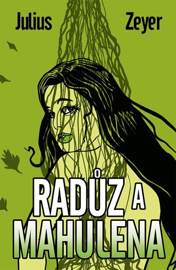 Zeyer Julius: Radúz a Mahulena Zeyer Julius: Radúz a Mahulena