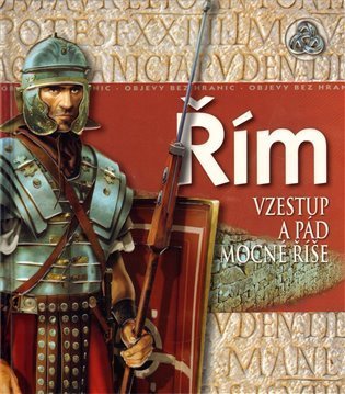 neuveden: Řím - Vzestup a pád mocné říše