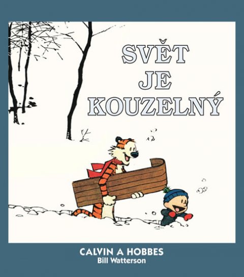 Watterson Bill: Calvin a Hobbes 11 - Svět je kouzelný