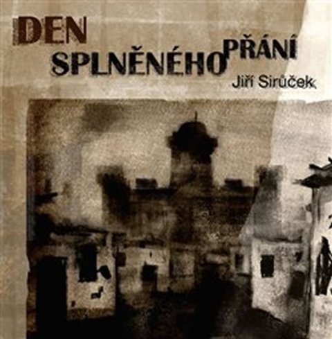 Sirůček Jiří: Den splněného přání