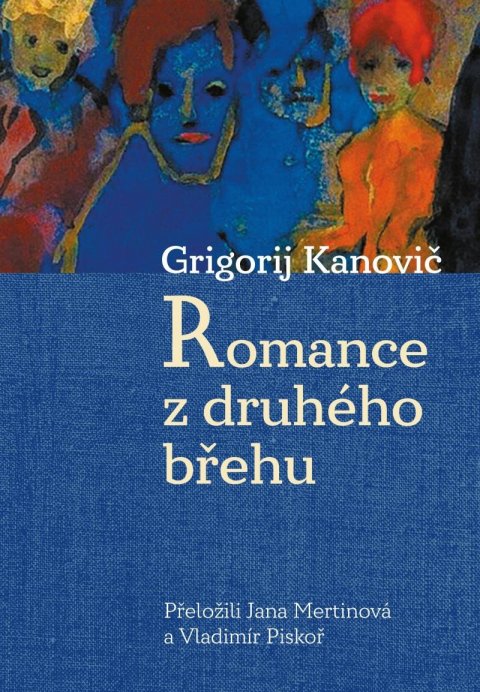 Kanovič Grigorij: Romance z druhého břehu