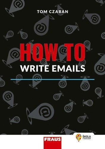 Czaban Tom: How to Write Emails - Hybridní publikace