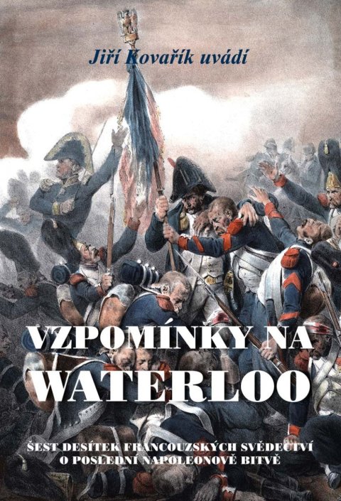 -: Vzpomínky na Waterloo