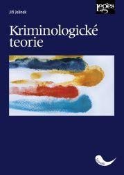 Jelínek Jiří: Kriminologické teorie