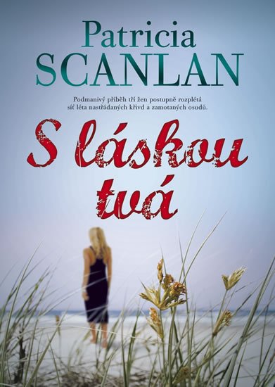 Scanlan Patricia: S láskou tvá