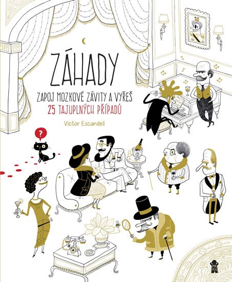 Escandell Víctor: ZÁHADY - Zapoj mozkové závity a vyřeš 25 tajuplných případů