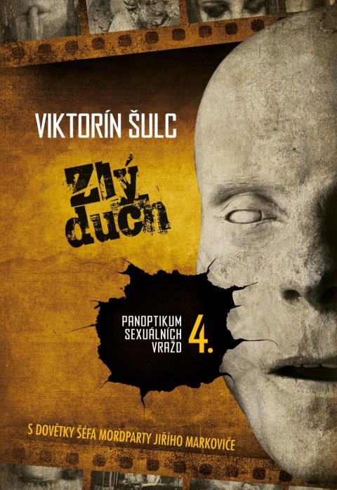 Šulc Viktorín: Zlý duch - Panoptikum sexuálních vražd 4. Šulc Viktorín: Zlý duch - Panoptikum sexuálních vražd 4.