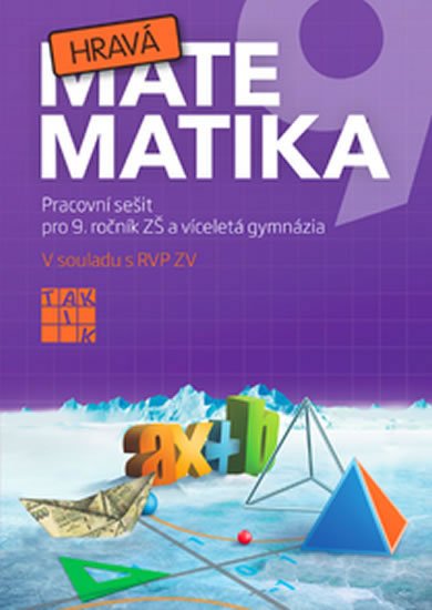 neuveden: Hravá matematika 9 – pracovní sešit neuveden: Hravá matematika 9 – pracovní sešit