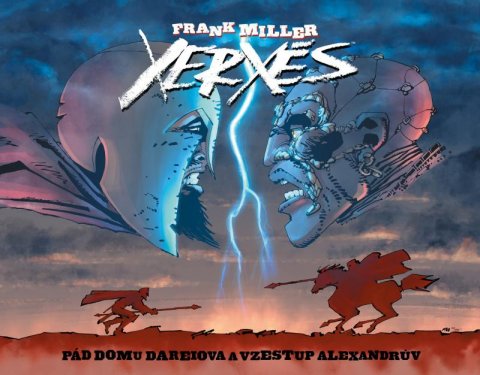 Miller Frank: Xerxés - Pád domu Dareiova a vzestup Alexandrův