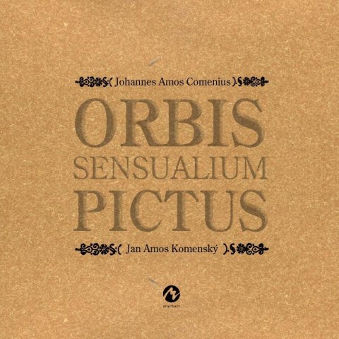 Komenský Jan Ámos: Orbis sensualium pictus Komenský Jan Ámos: Orbis sensualium pictus