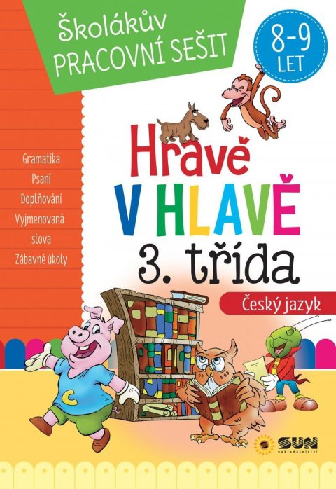 neuveden: Hravě v hlavě 3. třída Český jazyk 8-9 let neuveden: Hravě v hlavě 3. třída Český jazyk 8-9 let