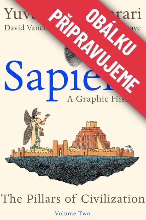 : Sapiens - Ilustrované dějiny 2 Základy civilizace