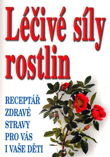 Borkelch František: Léčivé síly rostlin